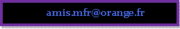 Zone de Texte:                 amis.mfr@orange.fr